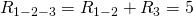 R_{1-2-3} = R_{1-2} + R_3 = 5